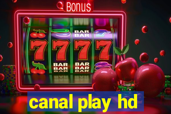 canal play hd
